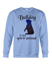 Bulldog Dog Bulldog Is My Spirit Animal Crewneck Sweatshirt tile