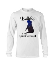 Bulldog Dog Bulldog Is My Spirit Animal Long Sleeve Tee tile