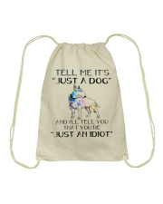 Terrier Dog Tell Me It's Just A Dog Drawstring Bag tile