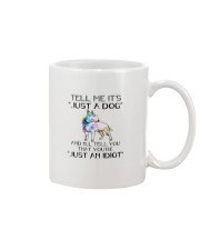 Terrier Dog Tell Me It's Just A Dog Mug tile