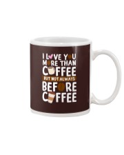 Coffee I Love You More Than Coffee Mug tile