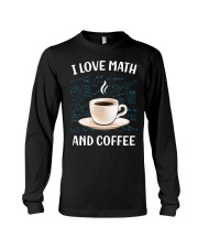 Coffee I Love Math And Coffee Long Sleeve Tee tile