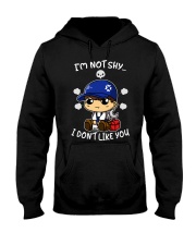 Mechanic I'm Not Shy I Don't Like You Hooded Sweatshirt front