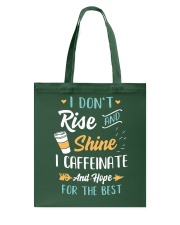 Coffee I Don't Rise And Shine Tote Bag tile