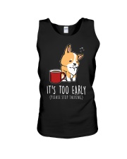 Corgi Dog It's Too Early Unisex Tank tile