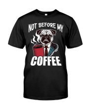 Pug Dog Not Before My Coffee Classic T-Shirt tile