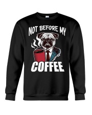 Pug Dog Not Before My Coffee Crewneck Sweatshirt tile