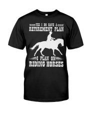 Horse Retirement Plan Riding Horses Classic T-Shirt tile