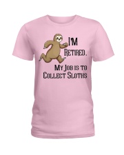 Sloth I'm Retired My Job Is To Collect Sloths Ladies T-Shirt tile