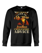 Horse Of Course I Talk To My Horse Crewneck Sweatshirt tile