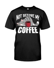 Coffee Not Before My Coffee 10 Classic T-Shirt tile