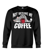 Coffee Not Before My Coffee 10 Crewneck Sweatshirt tile