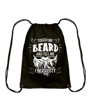Beard Touch My Beard And Tell Me I'm Pretty 1 Drawstring Bag tile