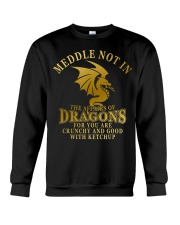 Dragon Not Meddle In The Affairs Of Dragons Crewneck Sweatshirt tile