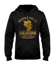 Dragon Not Meddle In The Affairs Of Dragons Hooded Sweatshirt front