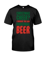 Beer I Thought You Said Christmas Beer Classic T-Shirt tile