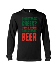 Beer I Thought You Said Christmas Beer Long Sleeve Tee tile