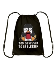 Penguins Too Stressed To Be Blessed Drawstring Bag tile