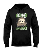 Sloth I'm Not Rude Hooded Sweatshirt front