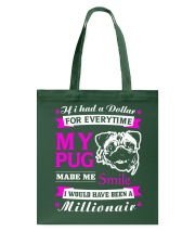 Pug Dog My Pug Made Me Smile Tote Bag tile