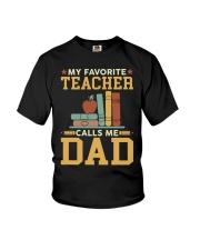 Father My Favorite Teacher Calls Me Dad Youth T-Shirt tile