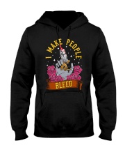 Tattoo I MAke People Bleed Hooded Sweatshirt front