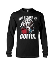 Coffee Not Before My Coffee 6 Long Sleeve Tee tile