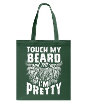 Beard Touch My Beard And Tell Me I'm Pretty Tote Bag tile