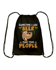 Beer Sometimes I Like Beer More Than People Sloth Drawstring Bag tile