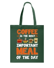 Coffee Is The Most Important Meal Of The Day Tote Bag tile