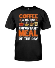 Coffee Is The Most Important Meal Of The Day Classic T-Shirt tile