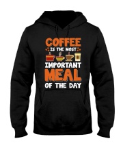 Coffee Is The Most Important Meal Of The Day Hooded Sweatshirt front