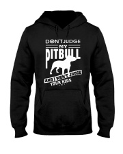 Bulldog Dog Don't Judge My Pitbull Hooded Sweatshirt front