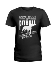 Bulldog Dog Don't Judge My Pitbull Ladies T-Shirt tile