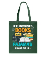 Book If It Involves Books And Pajamas Count Me Tote Bag tile