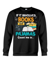 Book If It Involves Books And Pajamas Count Me Crewneck Sweatshirt tile