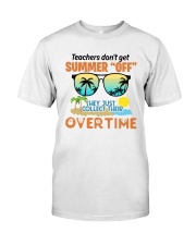 Teacher Teachers Don't get Summers Off 3 Classic T-Shirt tile