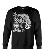 Elephants That Needs Ivory Is An Elephant Crewneck Sweatshirt tile
