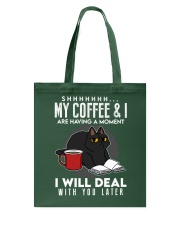 Cat My Coffee And I Are Having A Moment Tote Bag tile