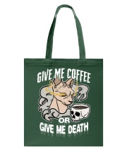 Cat Give Me Coffee Or Give Me Death Tote Bag tile