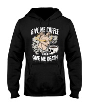 Cat Give Me Coffee Or Give Me Death Hooded Sweatshirt front