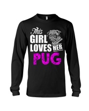 Pug Dog This Girl Loves Her Pug Long Sleeve Tee tile