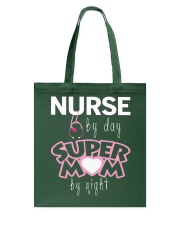 Mother Nurse By Day Super Mom By Night Tote Bag tile