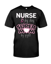 Mother Nurse By Day Super Mom By Night Classic T-Shirt tile