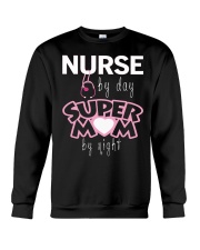 Mother Nurse By Day Super Mom By Night Crewneck Sweatshirt tile