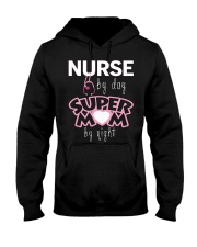 Mother Nurse By Day Super Mom By Night Hooded Sweatshirt front