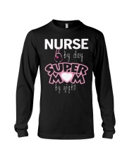 Mother Nurse By Day Super Mom By Night Long Sleeve Tee tile