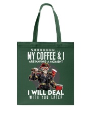 Coffee My Coffee And I Are Having A Moment 5 Tote Bag tile