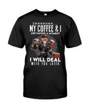 Coffee My Coffee And I Are Having A Moment 5 Classic T-Shirt tile