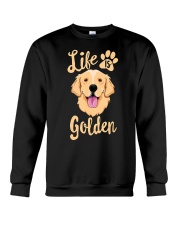 Golden Retriever Dog Life Is Golden Retriever Dog Crewneck Sweatshirt tile